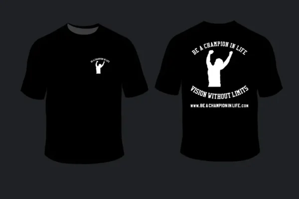 Be a Champion in Life <br>Black Short Sleeve T-Shirt